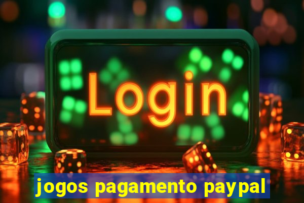 jogos pagamento paypal